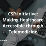 CSR Initiative: Making Healthcare Accessible through Telemedicine