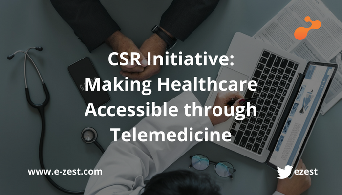 You are currently viewing CSR Initiative: Making Healthcare Accessible through Telemedicine